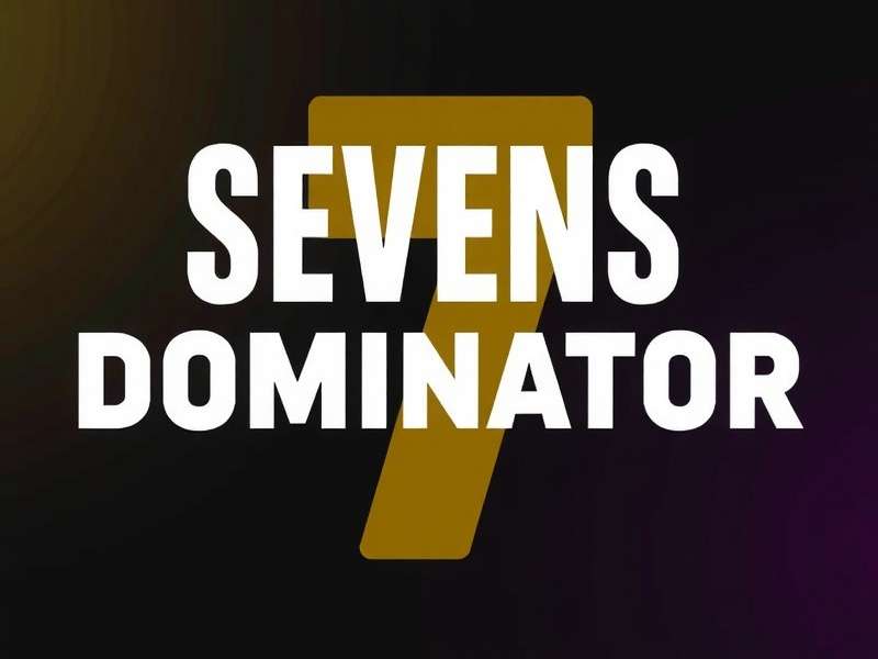 Sevens Dominator Community Event